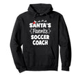 Santas Favorite Soccer Coach Funny Hoodie - Streetwear Style Men Women - T-Shirt, Sweatshirt, Hoodie