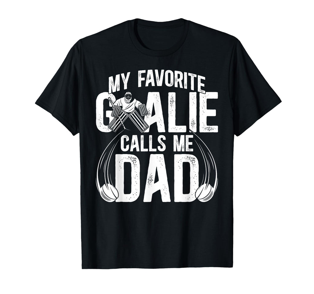 My Favorite Ice Hockey Goalie Dad T-Shirt - Fun Novelty Design for Adults - T-Shirt, Sweatshirt, Hoodie
