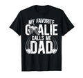 My Favorite Ice Hockey Goalie Dad T-Shirt - Fun Novelty Design for Adults - T-Shirt, Sweatshirt, Hoodie