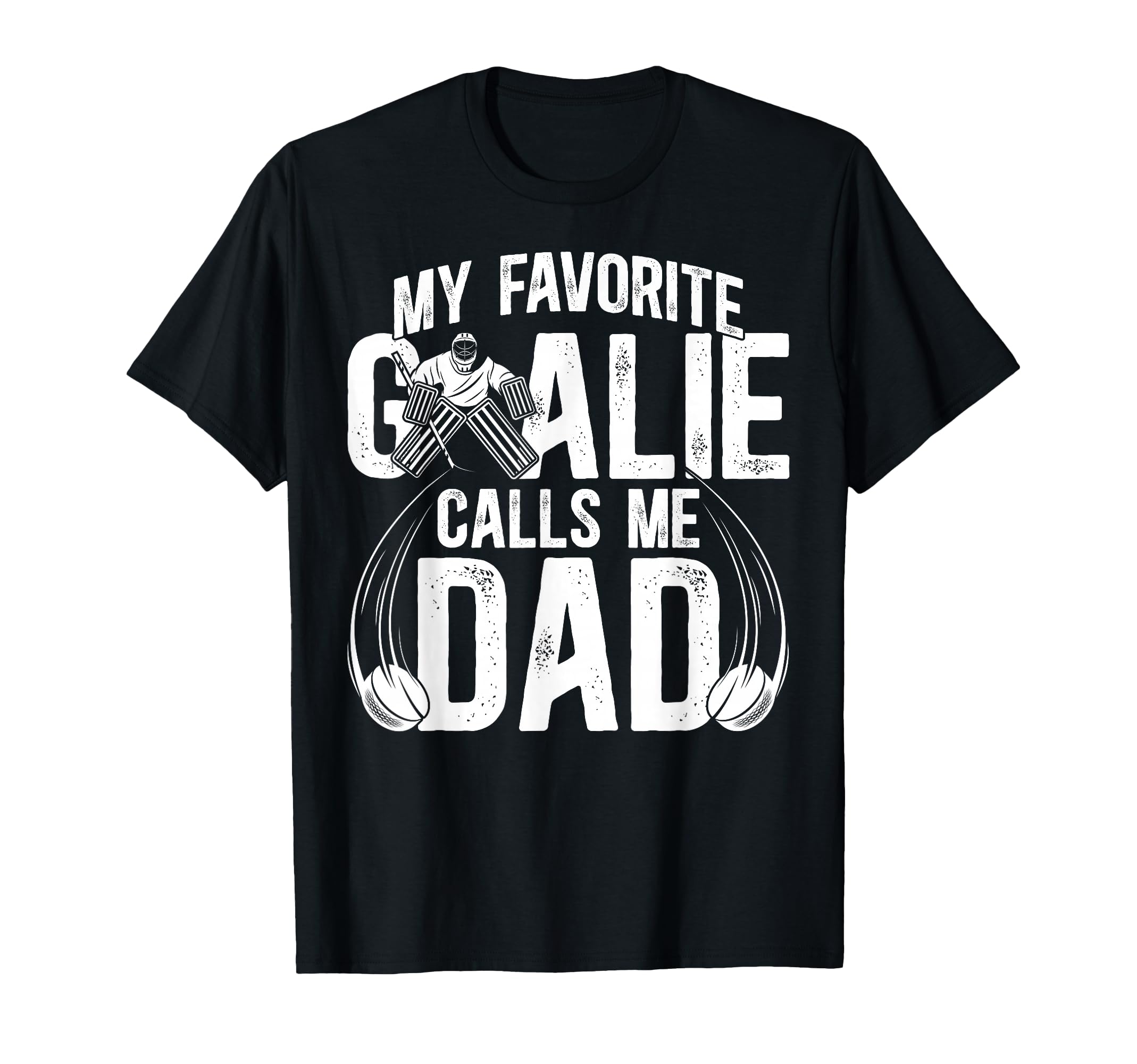 My Favorite Ice Hockey Goalie Dad T-Shirt - Fun Novelty Design for Adults - T-Shirt, Sweatshirt, Hoodie