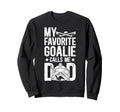 Proud Ice Hockey Goalie Dad Sweatshirt - Casual Everyday Wear for Adults - T-Shirt, Sweatshirt, Hoodie