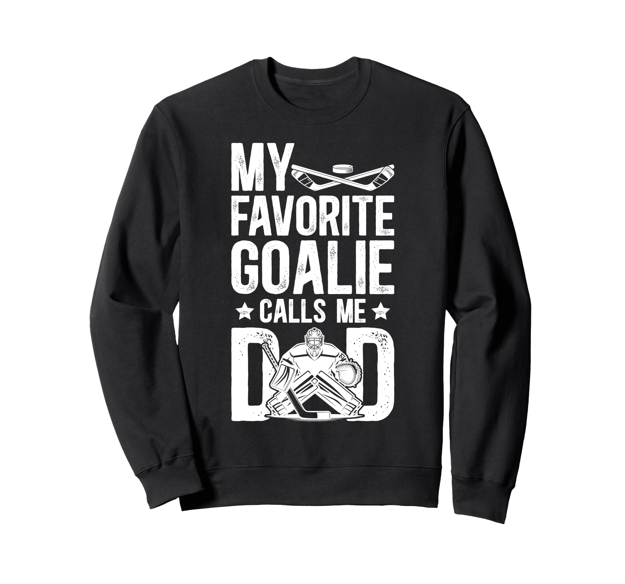 Proud Ice Hockey Goalie Dad Sweatshirt - Casual Everyday Wear for Adults - T-Shirt, Sweatshirt, Hoodie