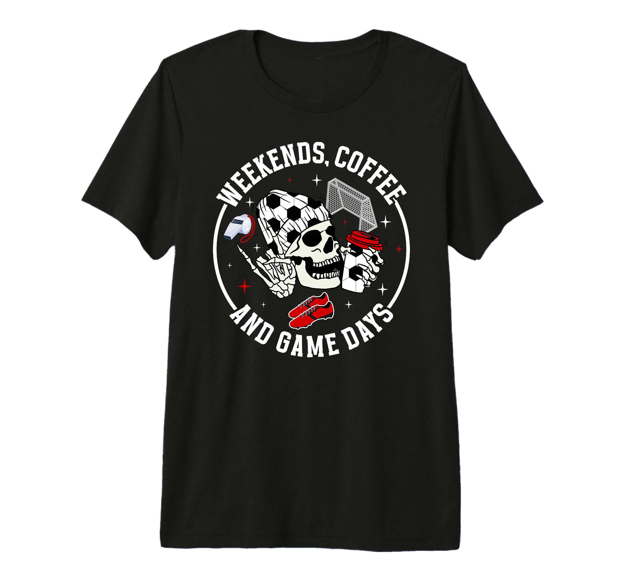 Weekends Coffee Soccer Mom Soccer Player T-Shirt - Unique Graphic Unisex - T-Shirt, Sweatshirt, Hoodie