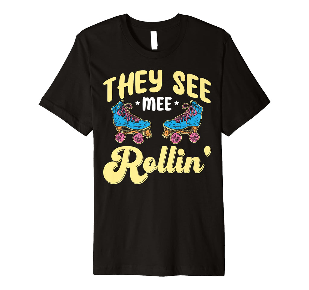 They See Mee Rollin Funny Rollerskate T-Shirt - Minimalist Print Men Women - T-Shirt, Sweatshirt, Hoodie