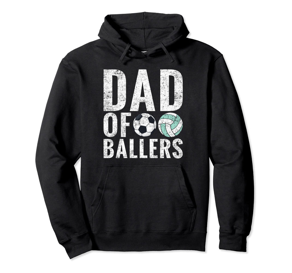 Dad Ballers Funny Soccer Volleyball Hoodie - Custom Art Print Men Women - T-Shirt, Sweatshirt, Hoodie