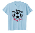 Soccer Sister My Brothers Biggest T-Shirt - Casual Everyday Wear Unisex - T-Shirt, Sweatshirt, Hoodie