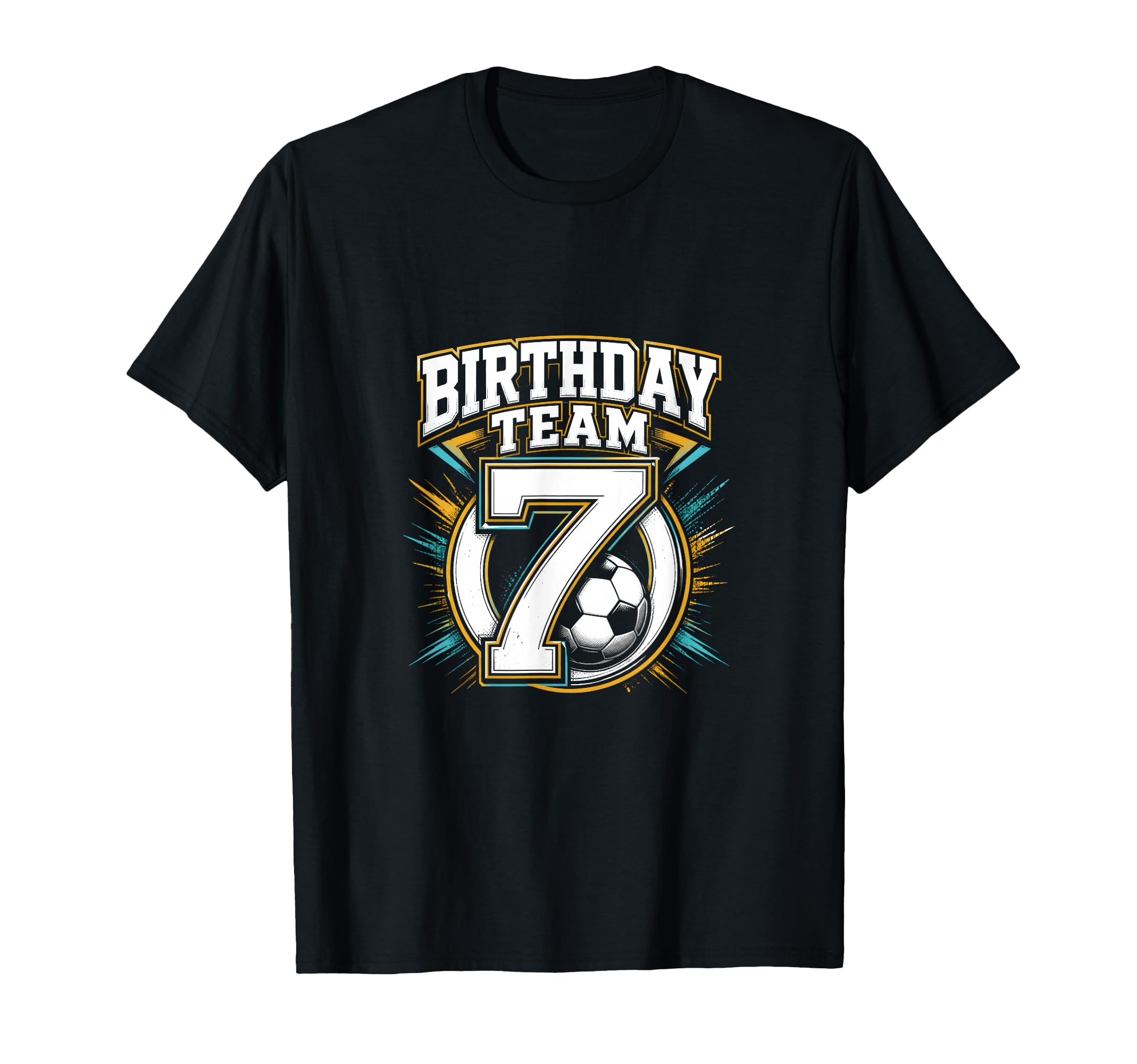 Birthday Team 7Th Birthday Soccer Squad T-Shirt - Novelty Apparel Unisex - T-Shirt, Sweatshirt, Hoodie