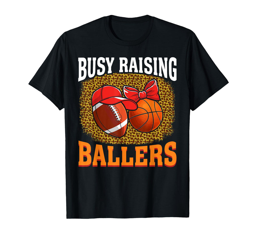 Busy Raising Ballers Football T-Shirt - Streetwear Style for Adults - T-Shirt, Sweatshirt, Hoodie