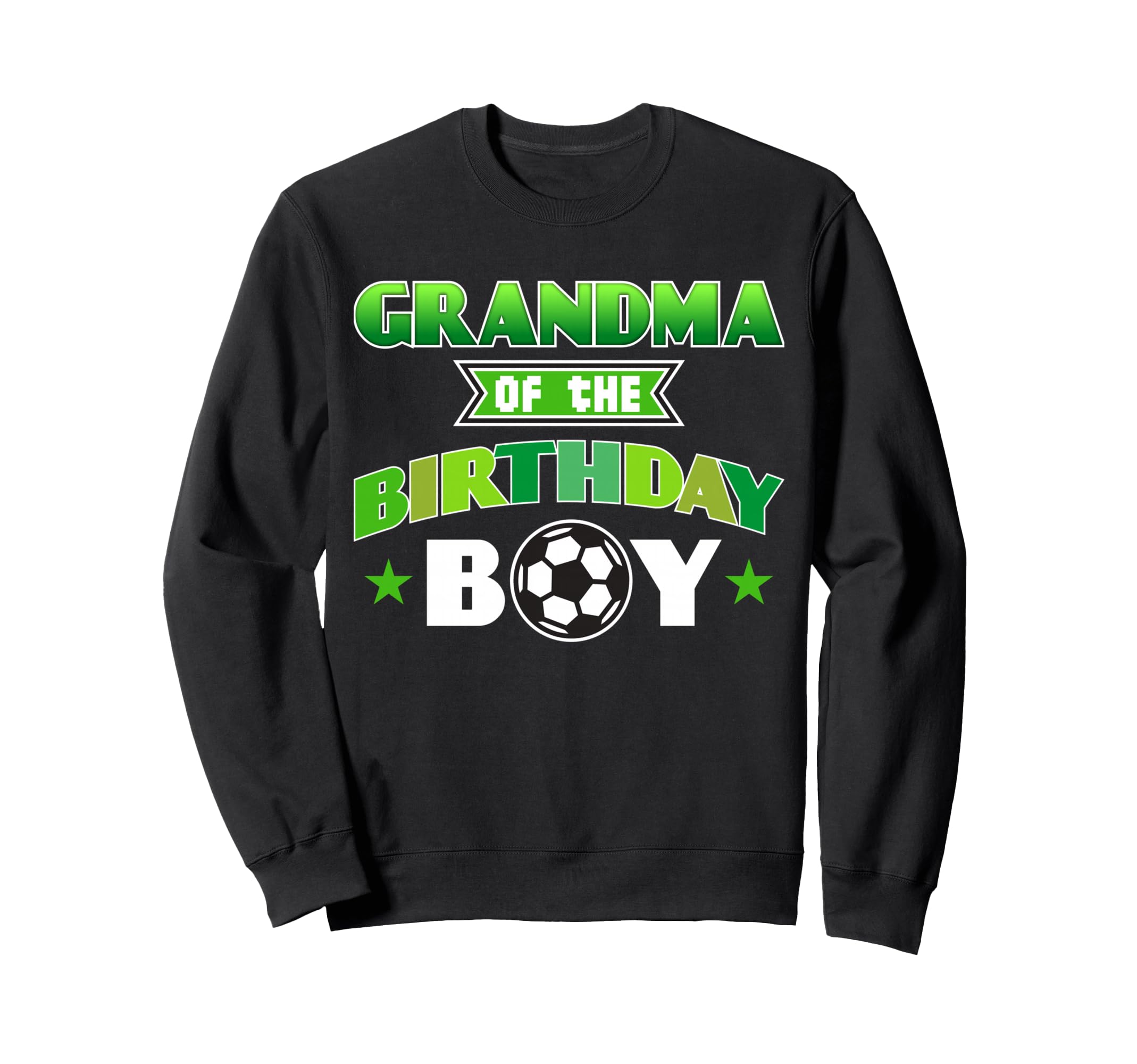 Grandma Birthday Soccer Party Family Sweatshirt - Unique Graphic Men Women - T-Shirt, Sweatshirt, Hoodie