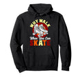 Roller Skating Skate 1970S Why Walk Hoodie - Aesthetic Graphic for Adults - T-Shirt, Sweatshirt, Hoodie