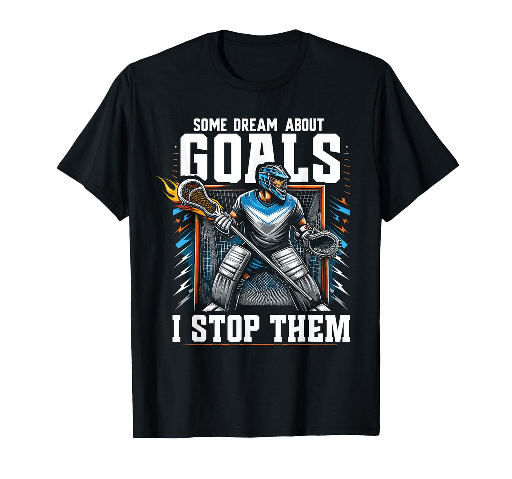 Goalkeeper Lax Goalie Lacrosse Goalie T-Shirt - Novelty Apparel for Adults - T-Shirt, Sweatshirt, Hoodie