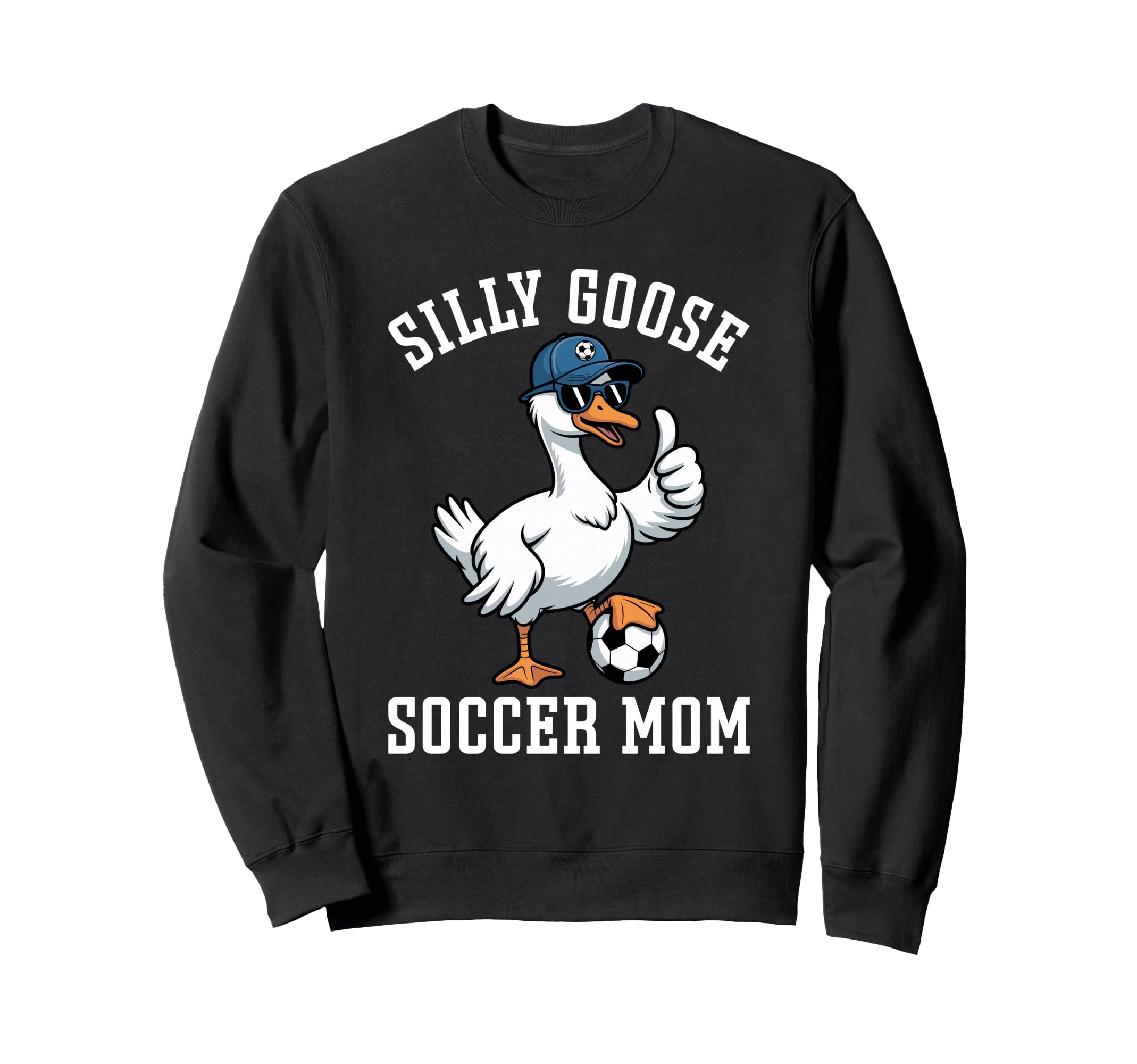Silly Goose Soccer Mom Sweatshirt - Casual Everyday Wear for Adults - T-Shirt, Sweatshirt, Hoodie
