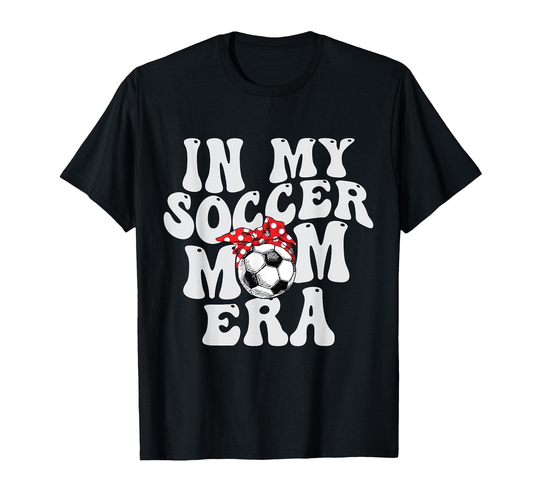 Groovy My Soccer Mom Era Sweatshirt - Novelty Apparel Unisex - T-Shirt, Sweatshirt, Hoodie
