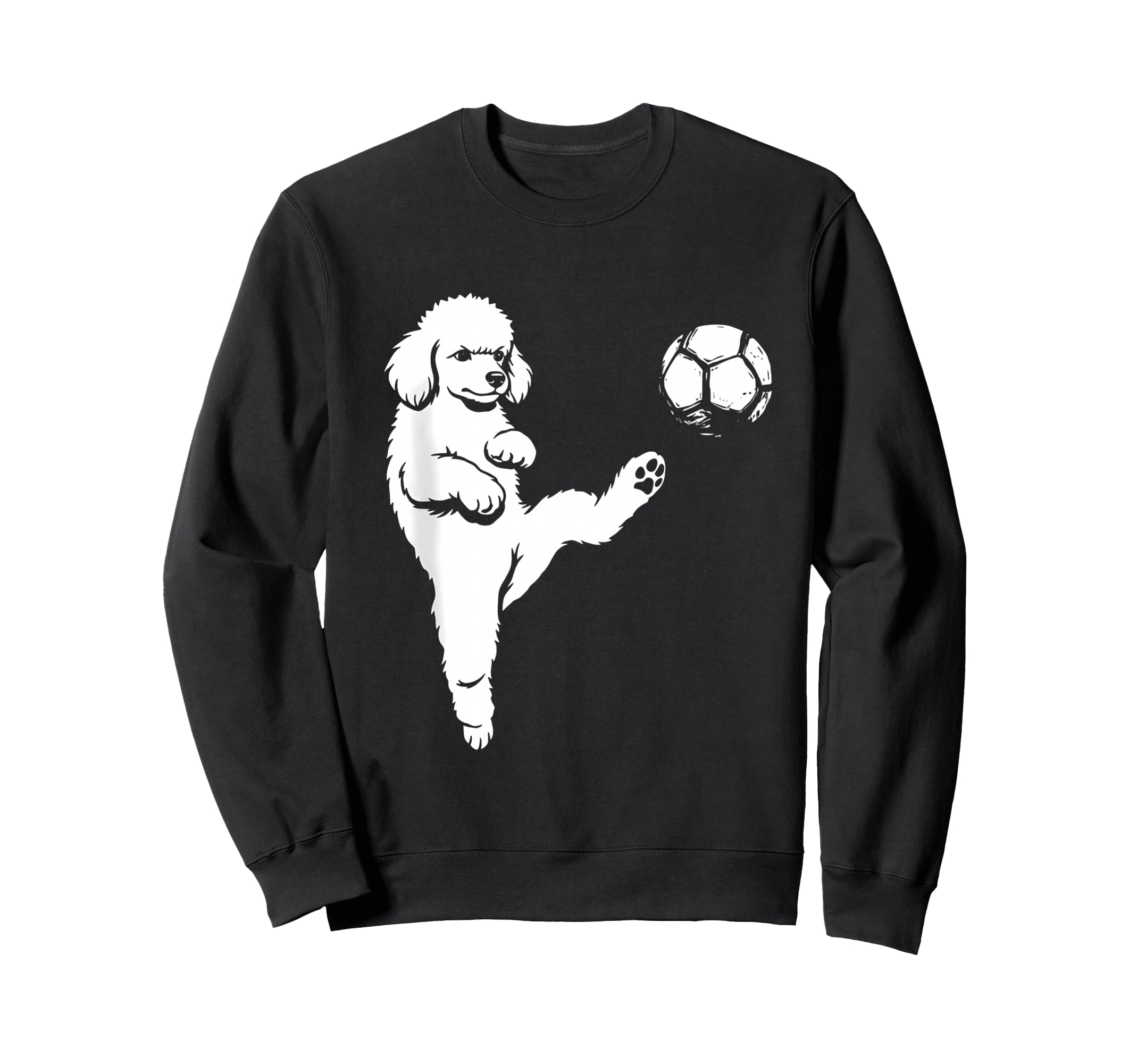 Soccer Poodle Kicking Ball Funny Sweatshirt - Casual Everyday Wear Unisex - T-Shirt, Sweatshirt, Hoodie