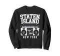 Staten Island New York Nyc Boombox Sweatshirt - Unique Graphic Men Women - T-Shirt, Sweatshirt, Hoodie