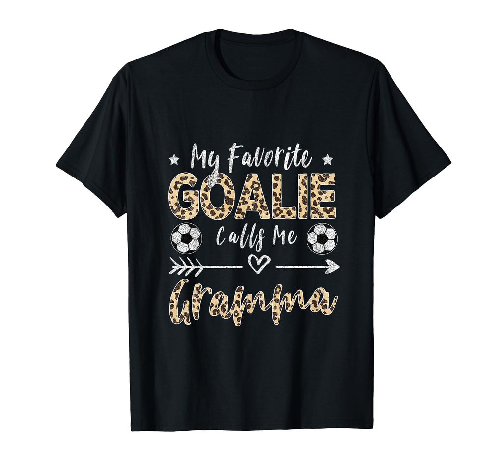 My Favorite Goalie Calls Me Gramma T-Shirt - Streetwear Style for Adults - T-Shirt, Sweatshirt, Hoodie