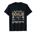 My Favorite Goalie Calls Me Gramma T-Shirt - Streetwear Style for Adults - T-Shirt, Sweatshirt, Hoodie