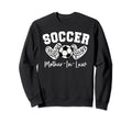 Soccer Mother Law Matching Family Sweatshirt - Streetwear Style Unisex - T-Shirt, Sweatshirt, Hoodie