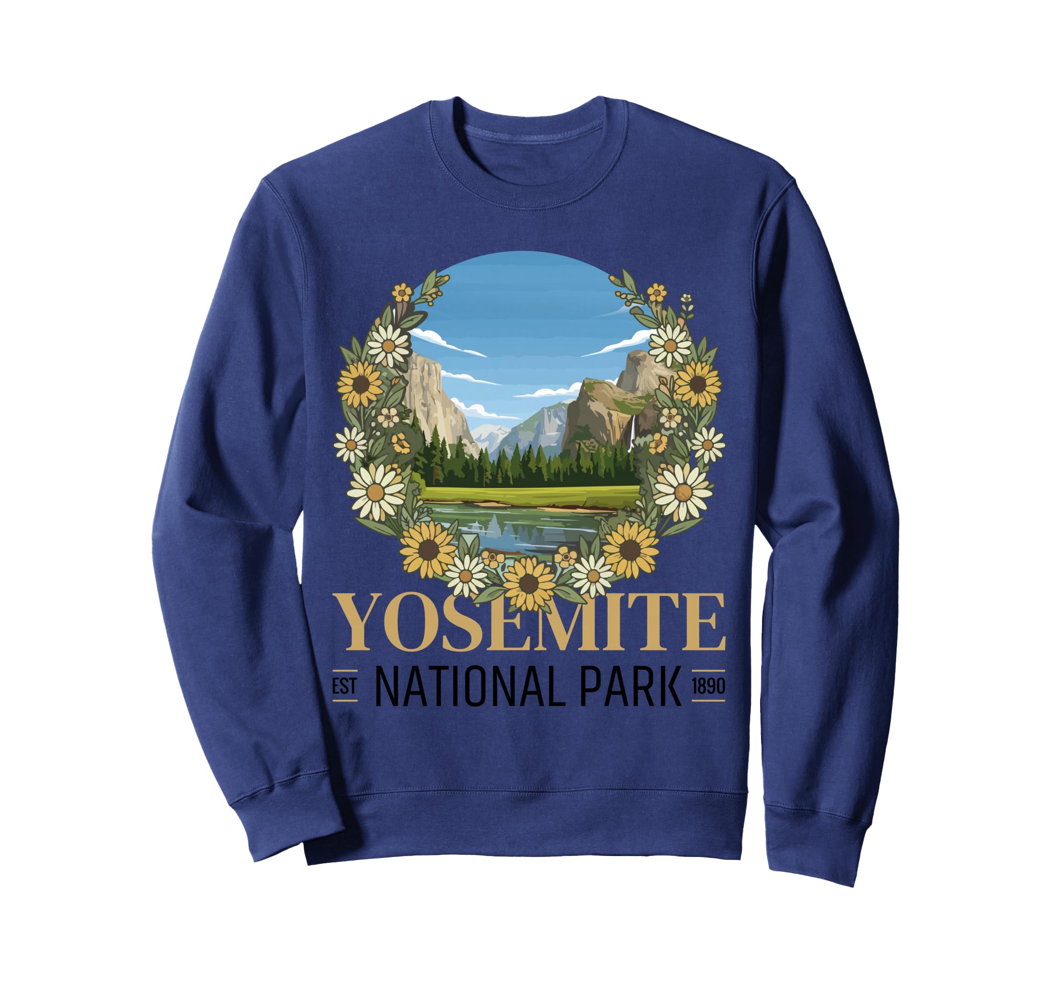 Yosemite National Park Floral Sweatshirt - Aesthetic Graphic Men Women - T-Shirt, Sweatshirt, Hoodie