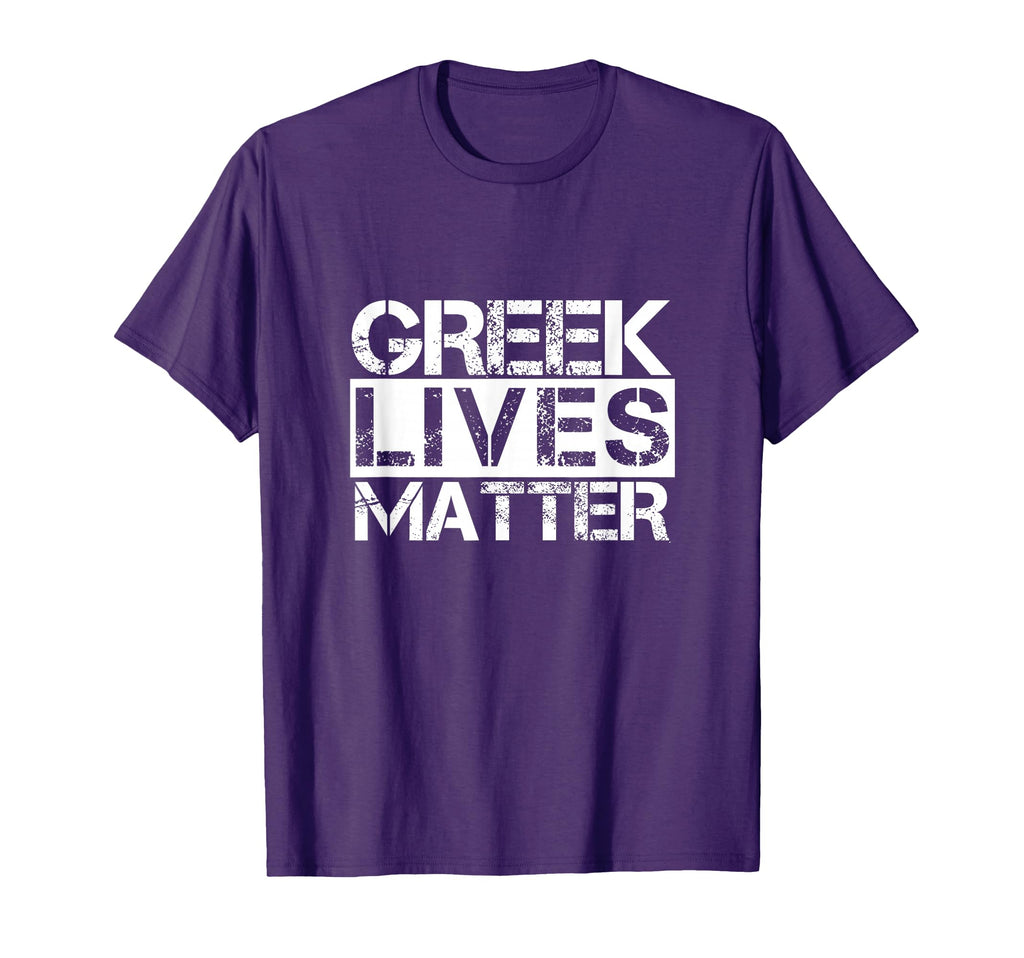 Funny Greek Lives Matter Greece Frat T-Shirt - Novelty Apparel Men Women - T-Shirt, Sweatshirt, Hoodie