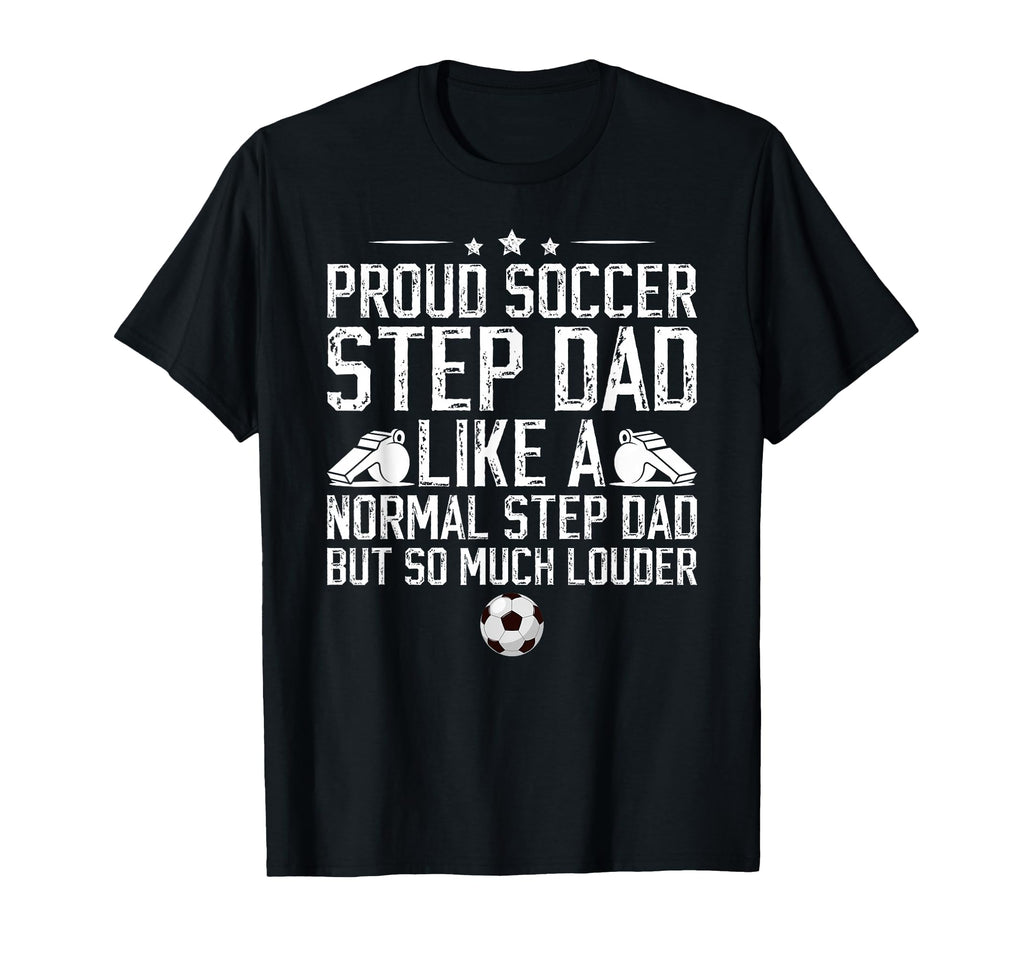Proud Soccer Step Dad Soccer Player T-Shirt - Custom Art Print Men Women - T-Shirt, Sweatshirt, Hoodie
