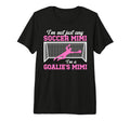 Im Soccer Goalie Mimi Soccer Keeper Mimi T-Shirt - Streetwear Style Unisex - T-Shirt, Sweatshirt, Hoodie