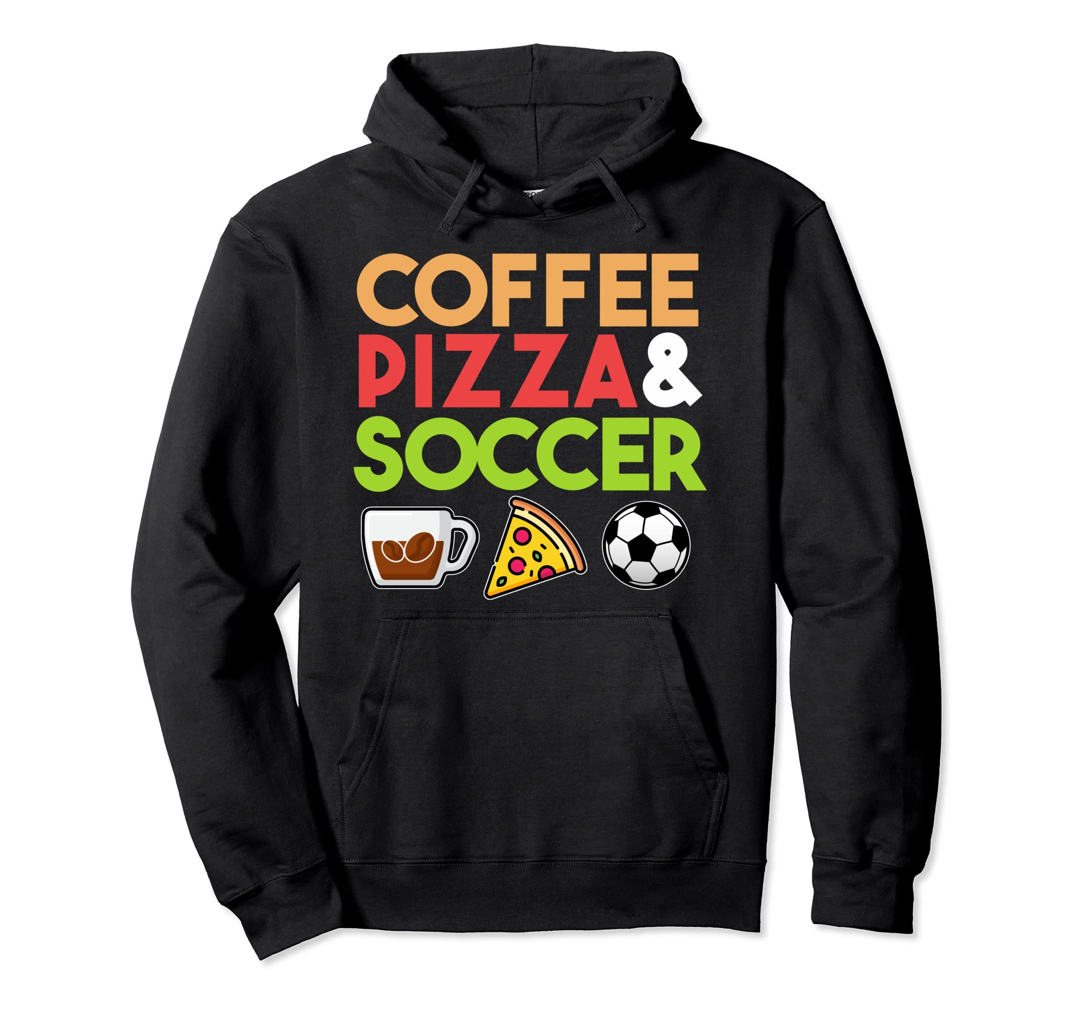 Coffee Pizza Soccer Sports Player Hoodie - Custom Art Print Men Women - T-Shirt, Sweatshirt, Hoodie