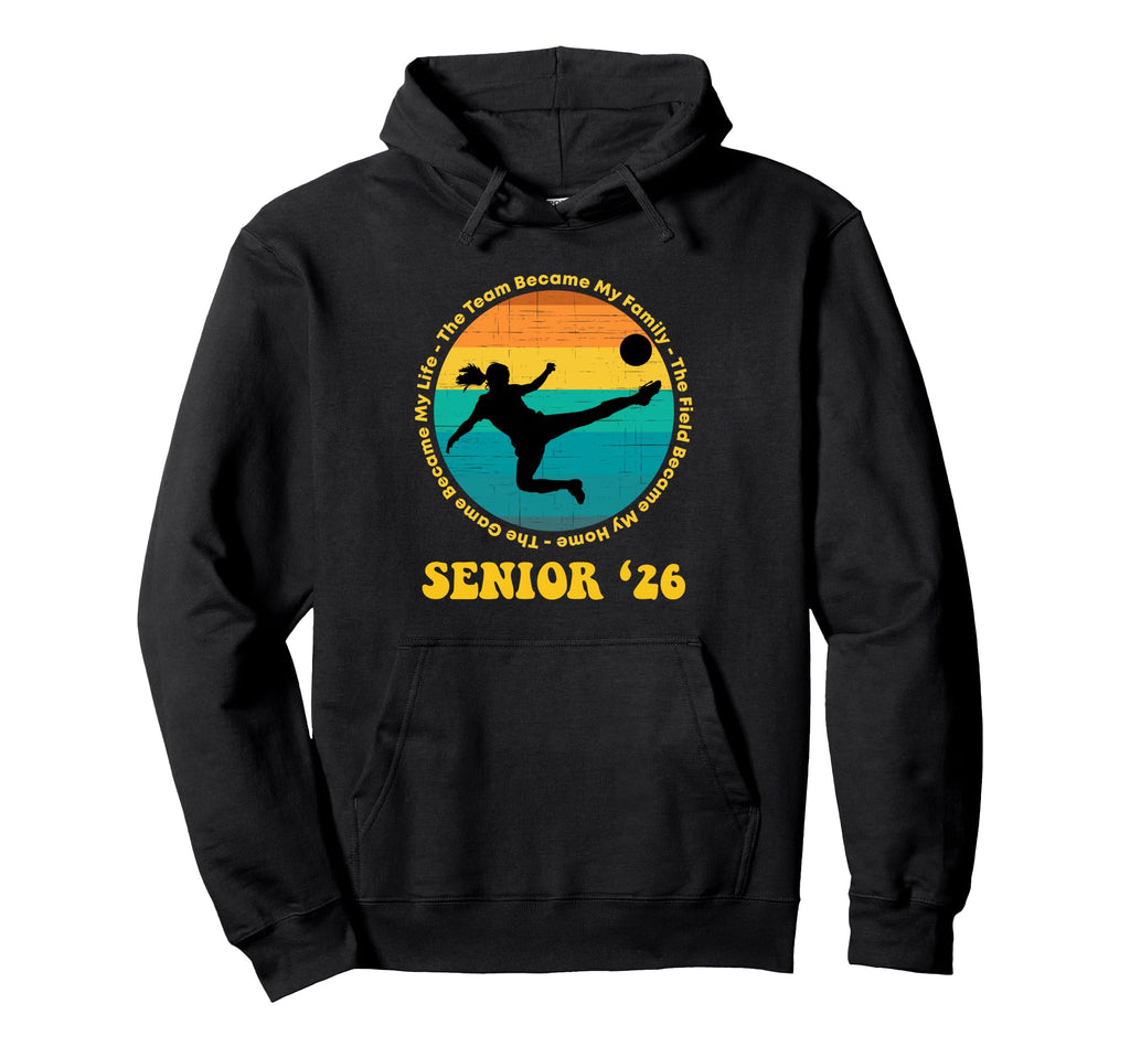 Soccer Senior Team Became My Family Hoodie - Novelty Apparel for Adults - T-Shirt, Sweatshirt, Hoodie