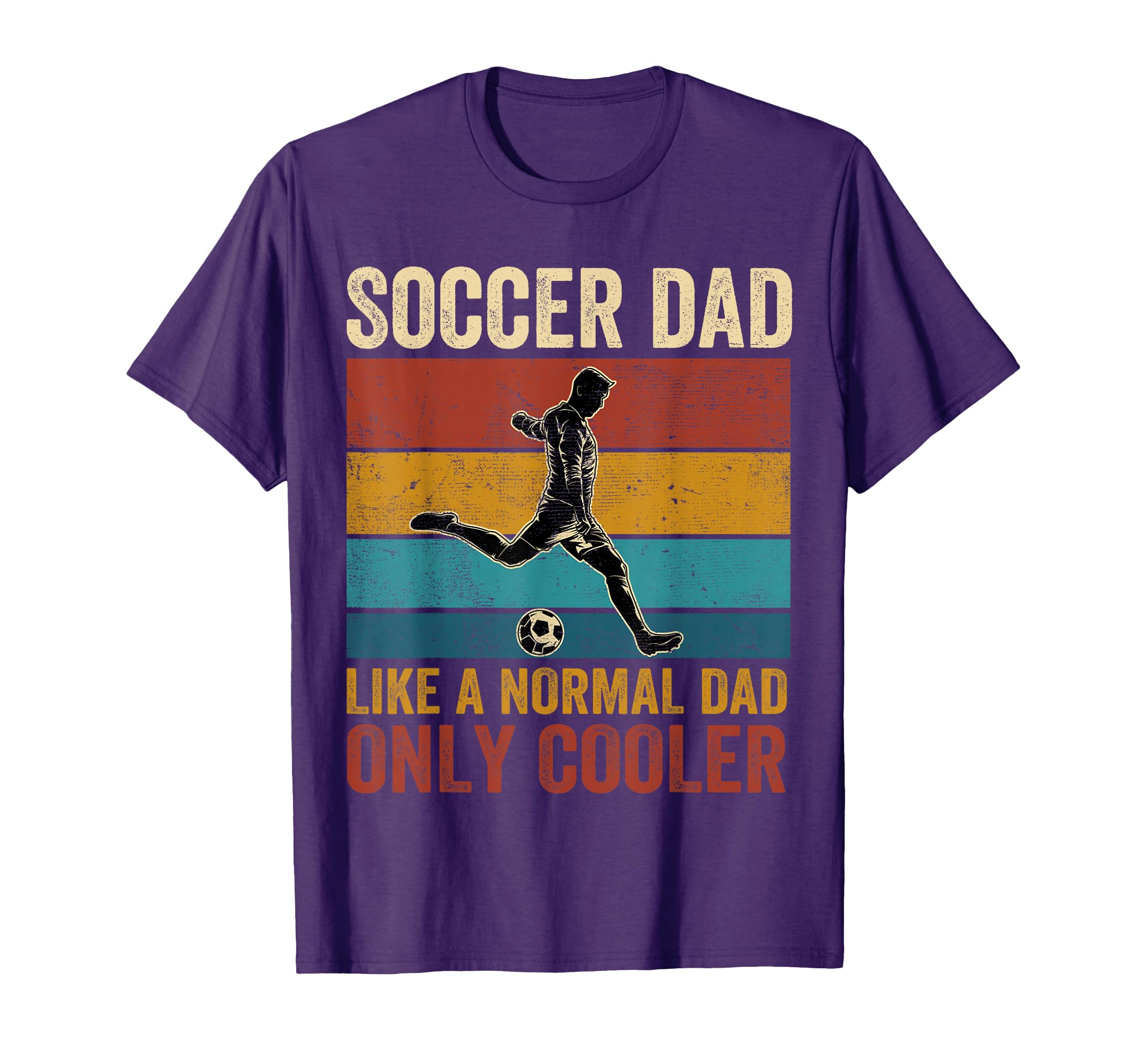 Soccer Dad Like Normal Dad Only Cooler T-Shirt - Unique Graphic Unisex - T-Shirt, Sweatshirt, Hoodie