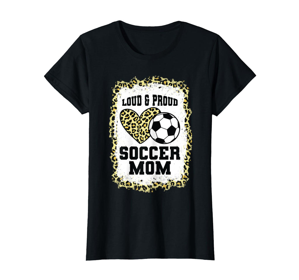 Loud Proud Soccer Mom Heart T-Shirt - Casual Everyday Wear Men Women - T-Shirt, Sweatshirt, Hoodie