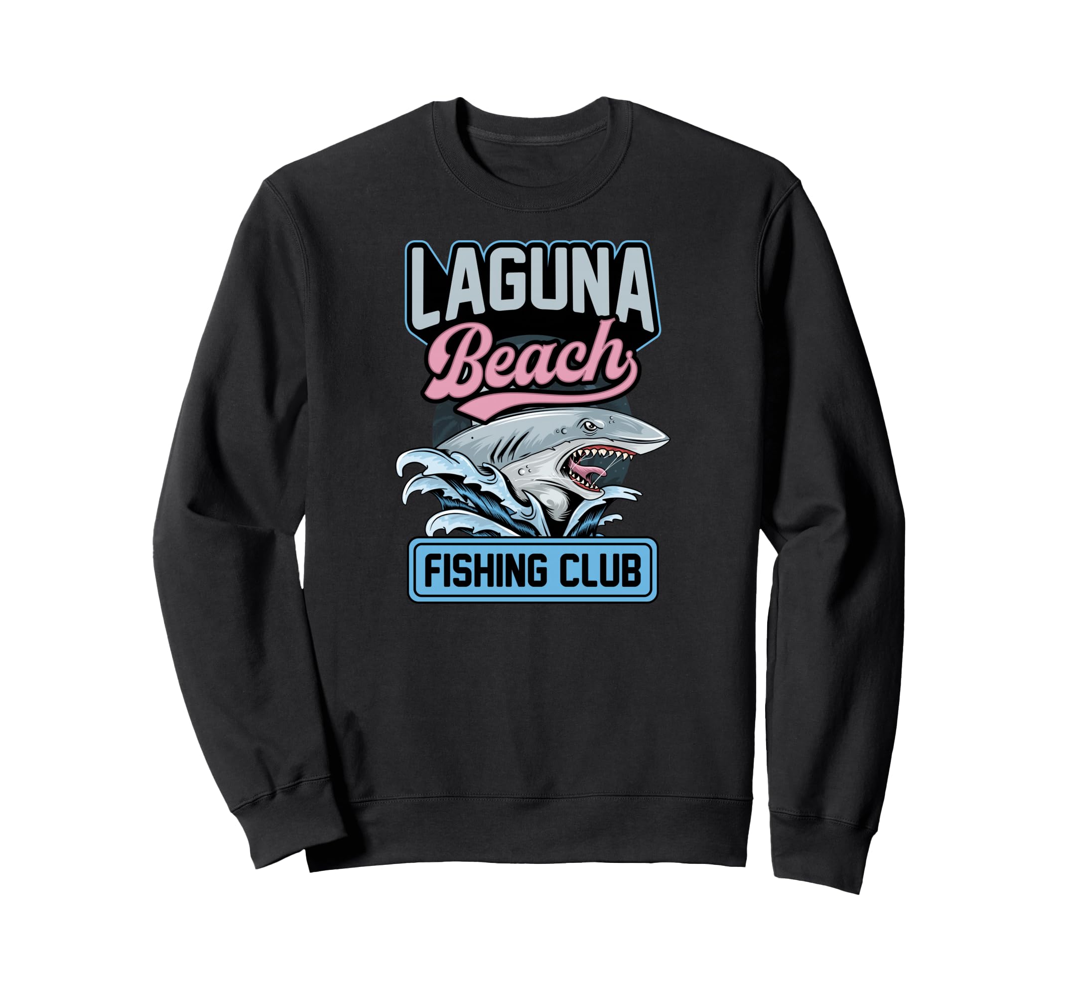 Laguna Beach Fishing Club Sweatshirt - Fun Novelty Design Unisex - T-Shirt, Sweatshirt, Hoodie