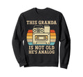 This Granda Is Not Old Hes Sweatshirt - Casual Everyday Wear for Adults - T-Shirt, Sweatshirt, Hoodie