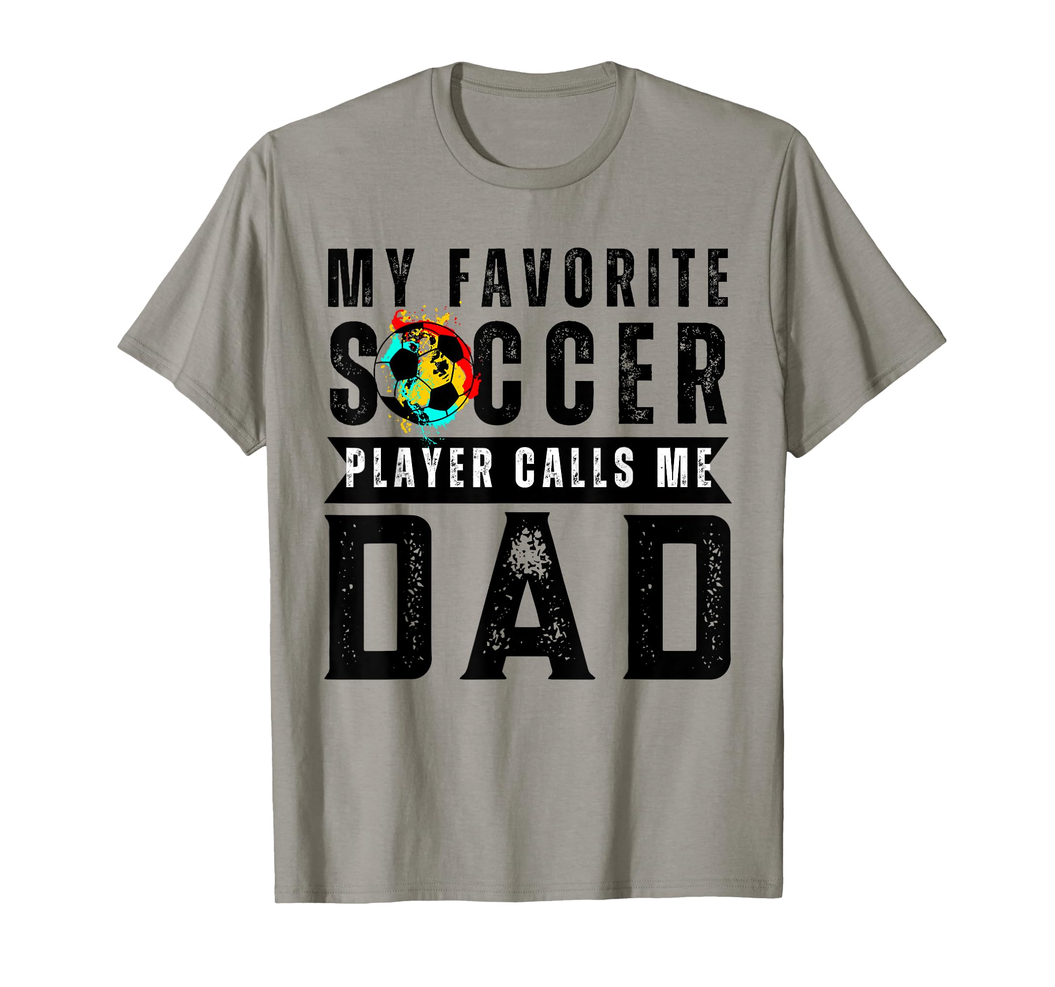 My Favorite Soccer Player Calls T-Shirt - Casual Everyday Wear Men Women - T-Shirt, Sweatshirt, Hoodie