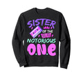 Sister Notorious One Old School Hip Sweatshirt - Unique Graphic for Adults - T-Shirt, Sweatshirt, Hoodie