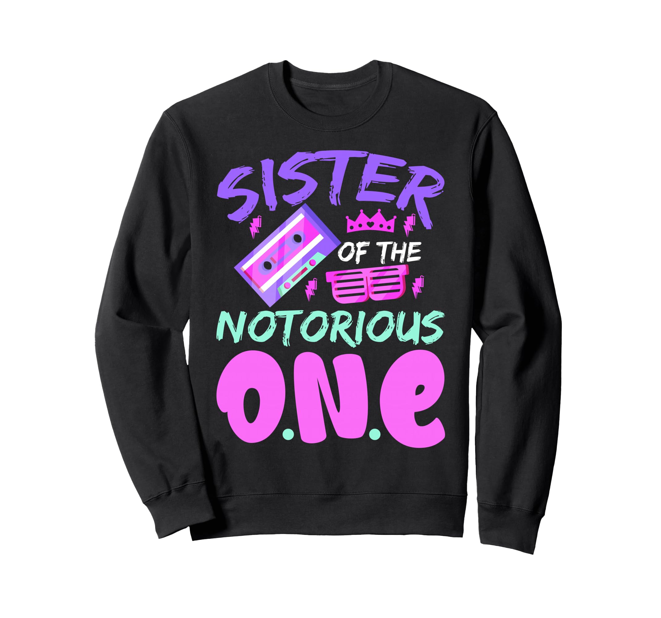 Sister Notorious One Old School Hip Sweatshirt - Unique Graphic for Adults - T-Shirt, Sweatshirt, Hoodie