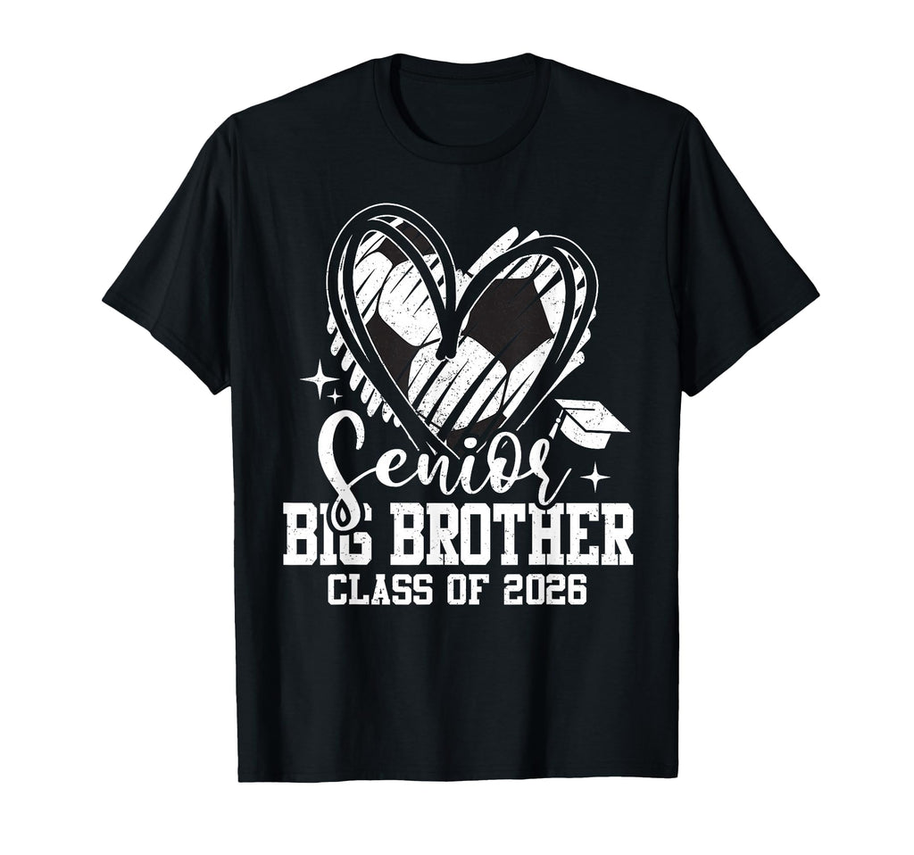 Senior Big Brother Class 2026 Soccer T-Shirt - Graphic Print Unisex - T-Shirt, Sweatshirt, Hoodie