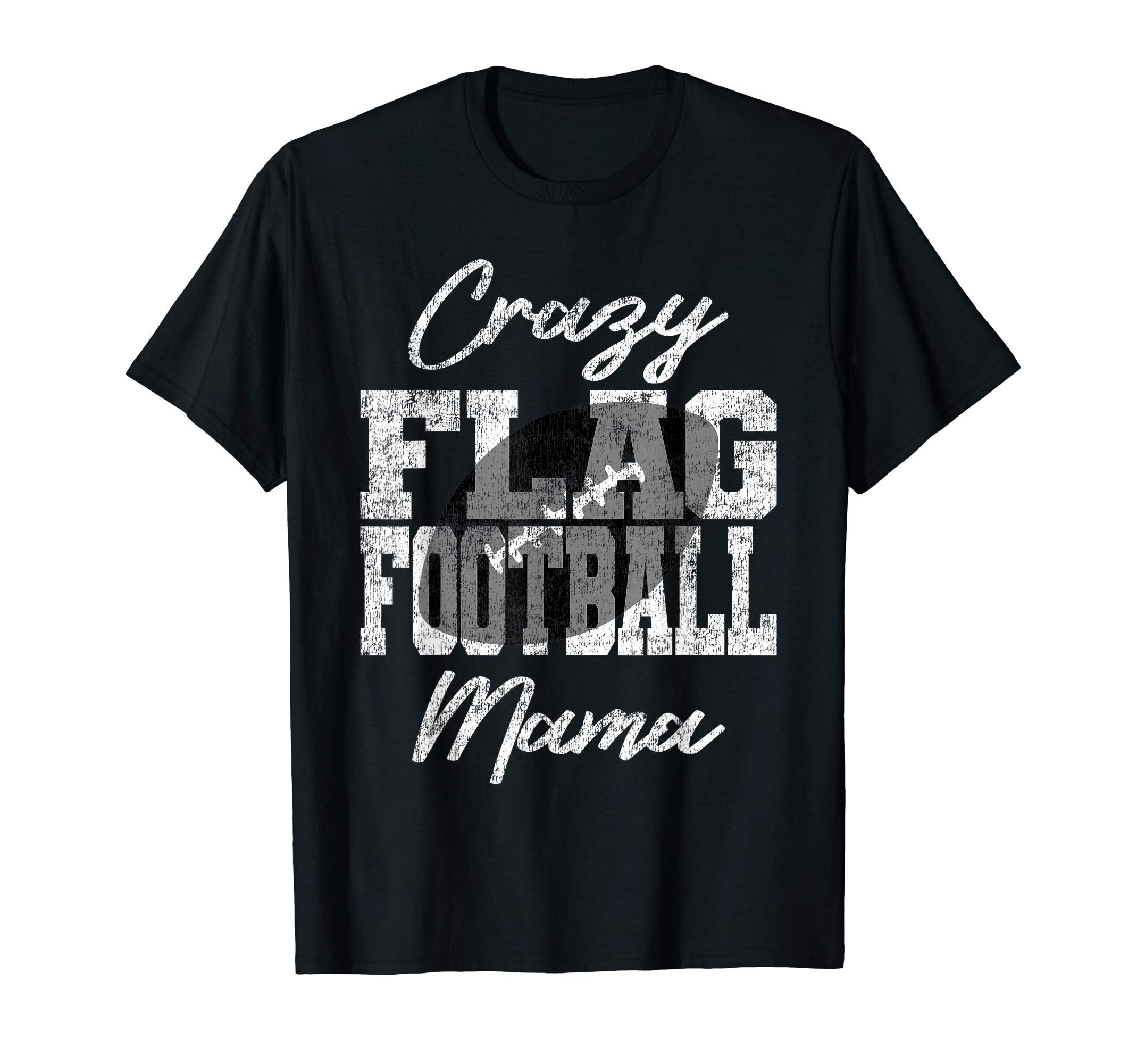 Crazy Flag Football Mama T-Shirt - Custom Art Print Men Women - T-Shirt, Sweatshirt, Hoodie