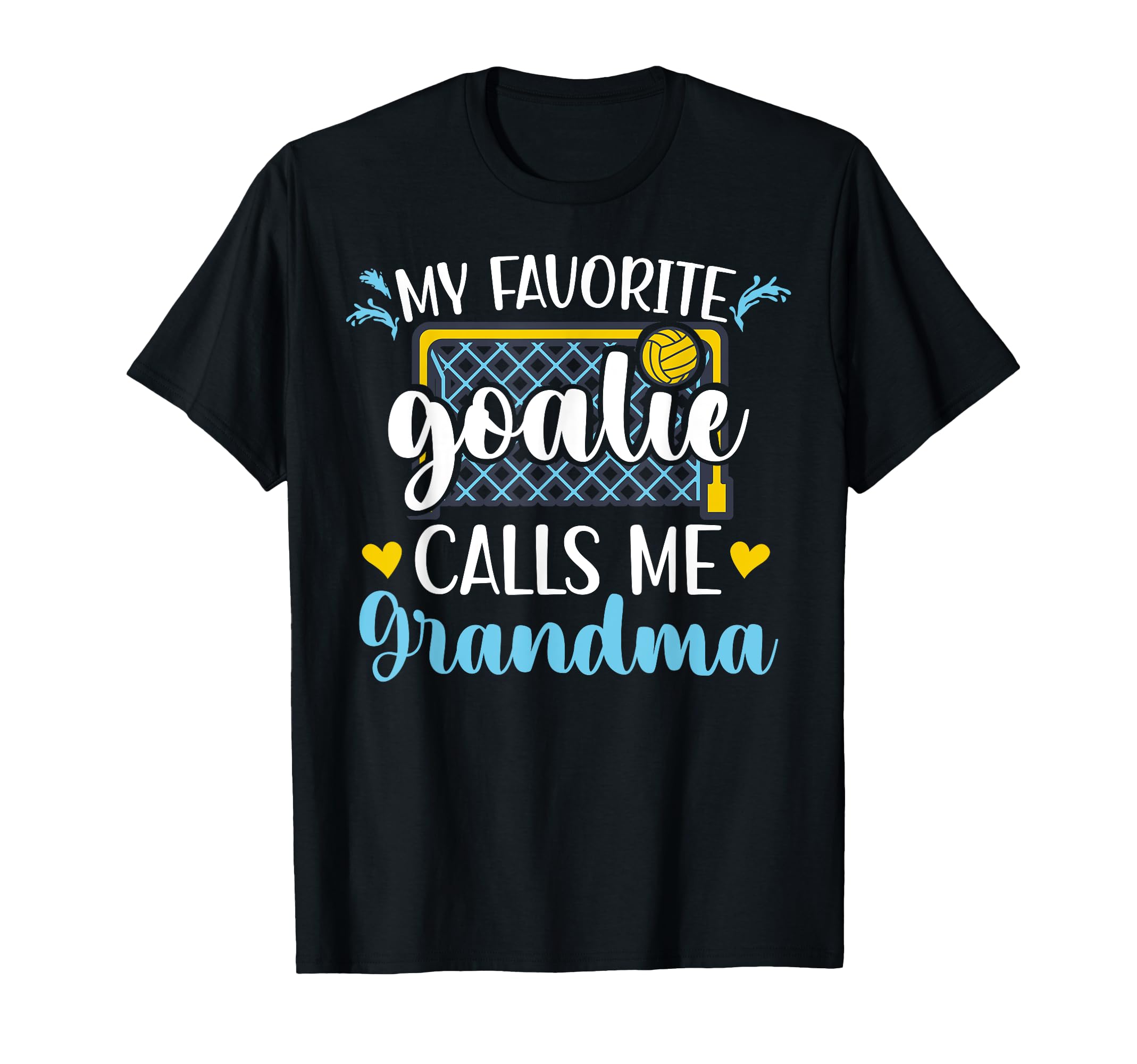 Proud Water Polo Goalie Grandma Water T-Shirt - Fun Novelty Design Unisex - T-Shirt, Sweatshirt, Hoodie