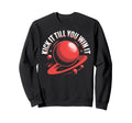 Love Kickball Player Soccer Baseball Sweatshirt - Unique Graphic Unisex - T-Shirt, Sweatshirt, Hoodie