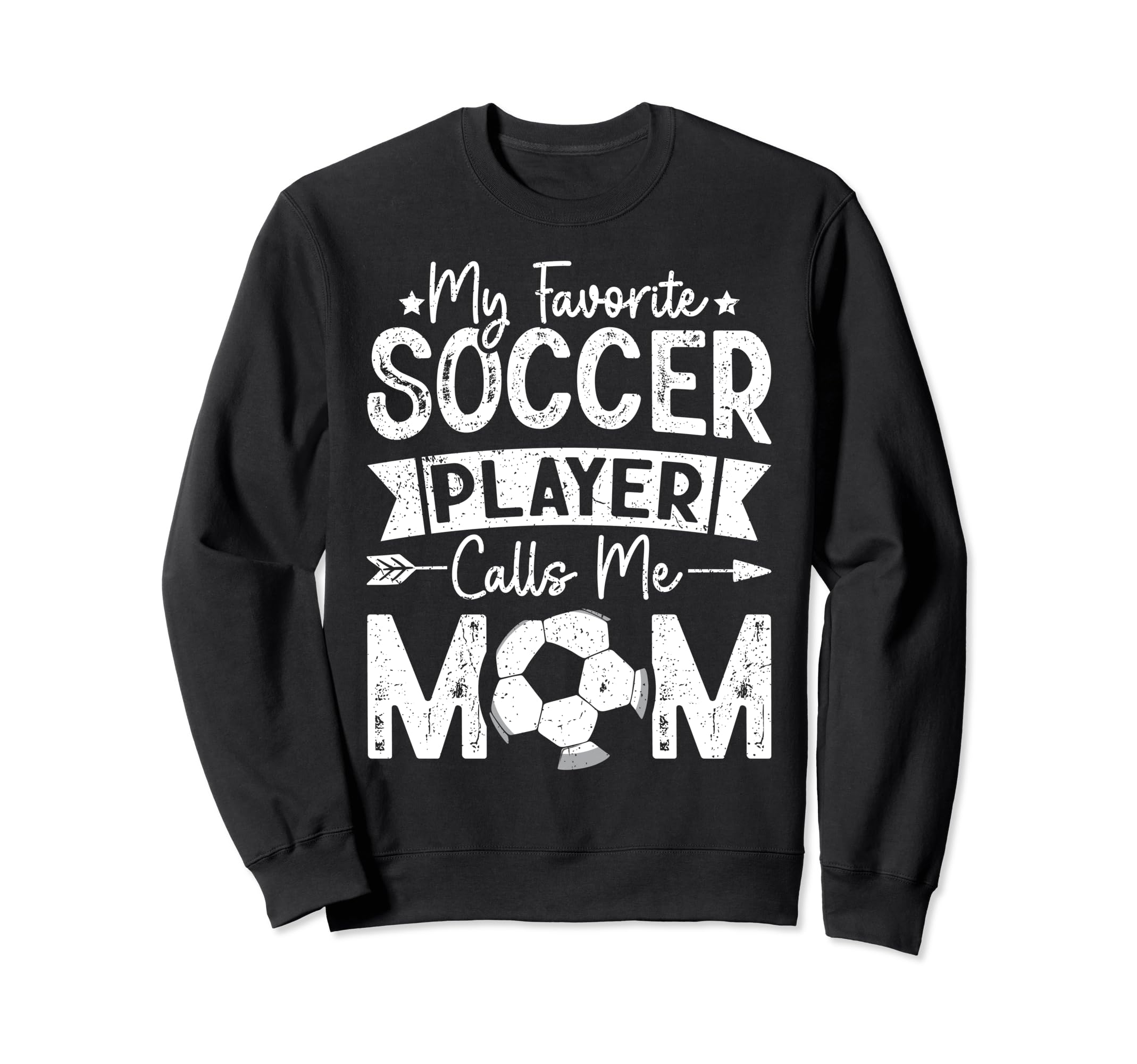 My Favorite Soccer Player Calls Sweatshirt - Fun Novelty Design for Adults - T-Shirt, Sweatshirt, Hoodie