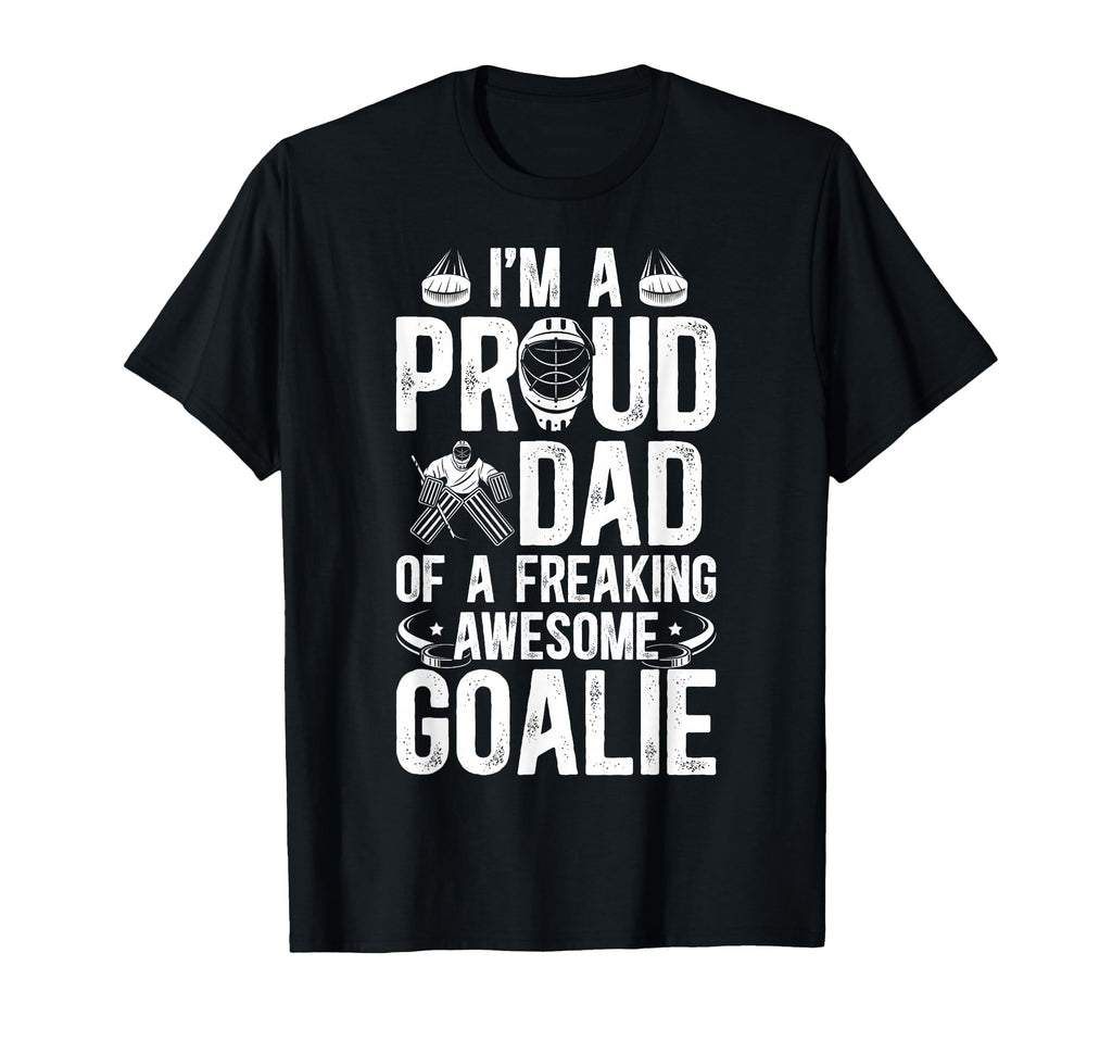 Proud Dad Hockey Goalie Dad Ice Hockey T-Shirt - Graphic Print for Adults - T-Shirt, Sweatshirt, Hoodie
