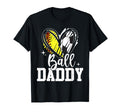 Ball Daddy Softball Soccer Ball Dad Both T-Shirt - Novelty Apparel Unisex - T-Shirt, Sweatshirt, Hoodie