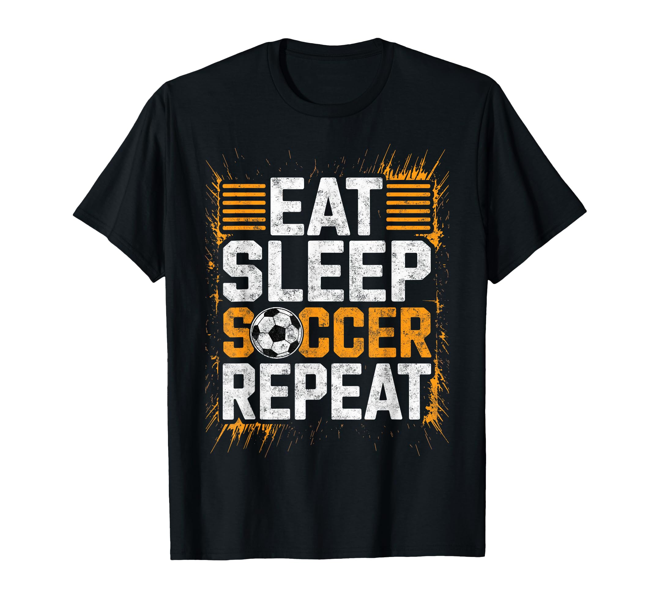 Eat Sleep Soccer Repet Goalie Player Fan T-Shirt - Streetwear Style Unisex - T-Shirt, Sweatshirt, Hoodie
