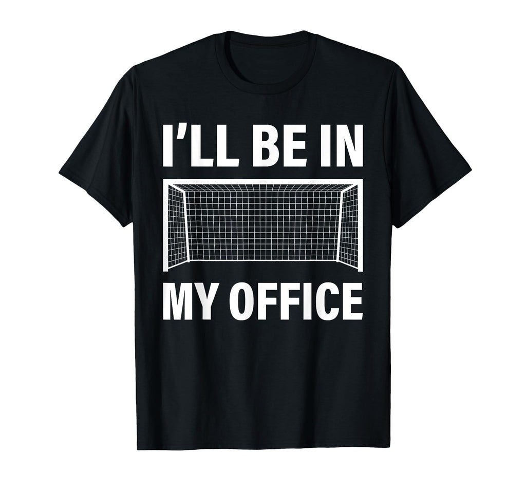 Funny Soccer Goalie Goalkeeper Ill T-Shirt - Minimalist Print for Adults - T-Shirt, Sweatshirt, Hoodie