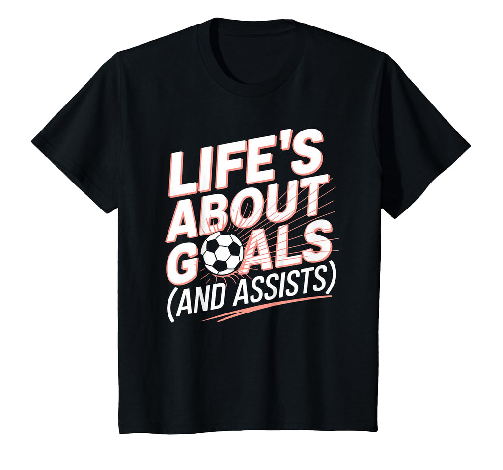 Lifes About Goals Soccer Player Funny T-Shirt - Trendy Graphic for Adults - T-Shirt, Sweatshirt, Hoodie