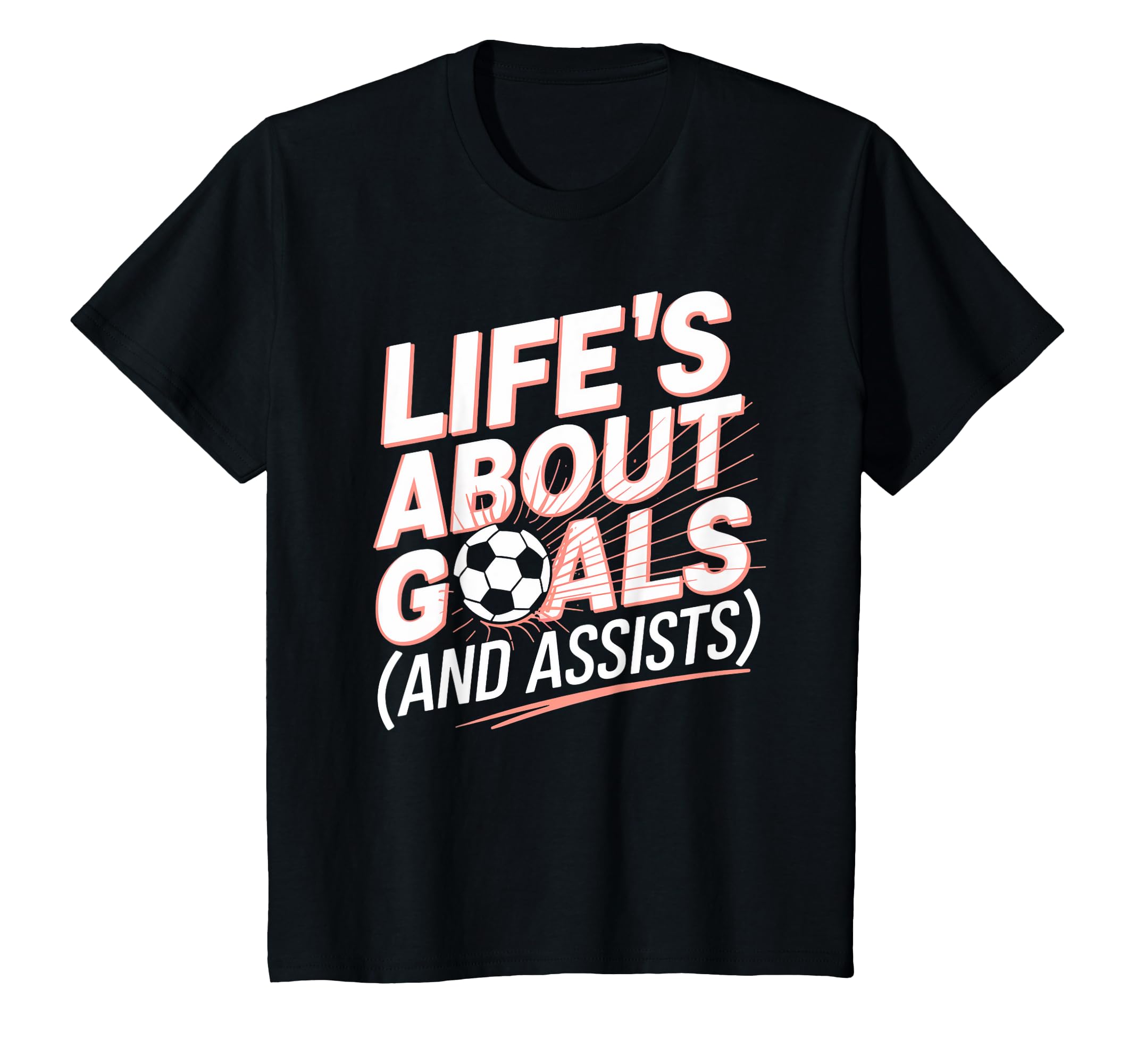 Lifes About Goals Soccer Player Funny T-Shirt - Trendy Graphic for Adults - T-Shirt, Sweatshirt, Hoodie