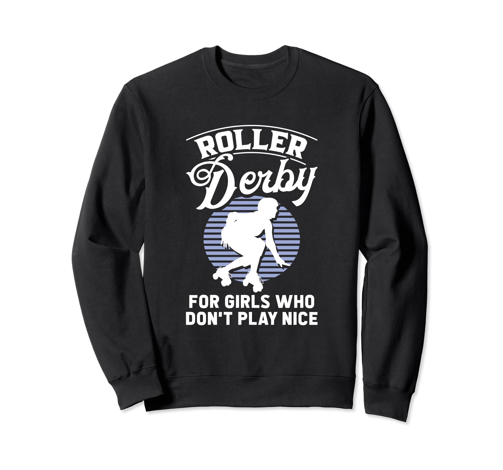 Play Skater Skates Roller Skating Sweatshirt - Trendy Graphic for Adults - T-Shirt, Sweatshirt, Hoodie