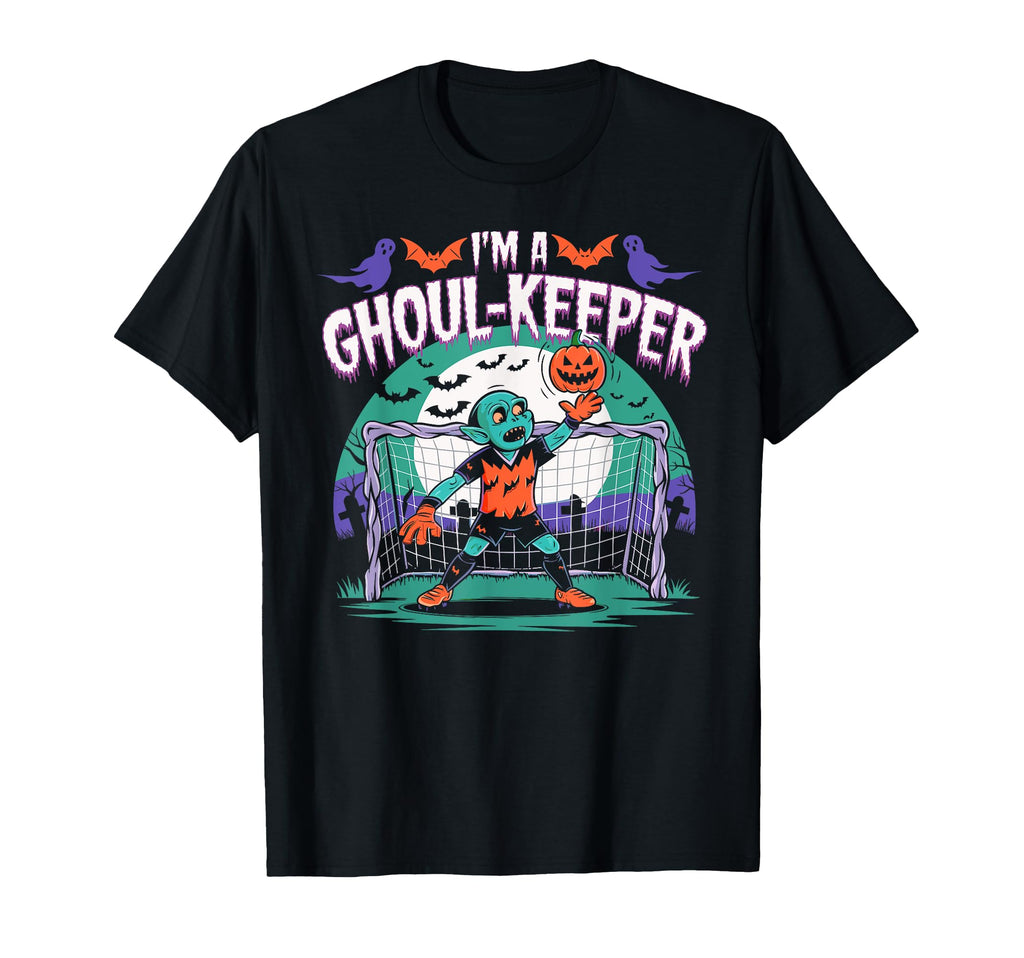 Ghoul Keeper Soccer Halloween Spooky T-Shirt - Streetwear Style Unisex - T-Shirt, Sweatshirt, Hoodie