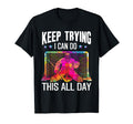 Field Hockey Keep Trying Goal T-Shirt - Fun Novelty Design Men Women - T-Shirt, Sweatshirt, Hoodie