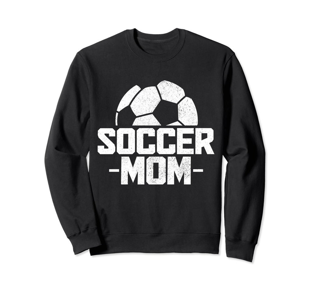 Soccer Mom Soccer Player Sweatshirt - Trendy Graphic Men Women - T-Shirt, Sweatshirt, Hoodie
